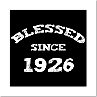 Blessed Since 1926 Cool Birthday Christian Posters and Art